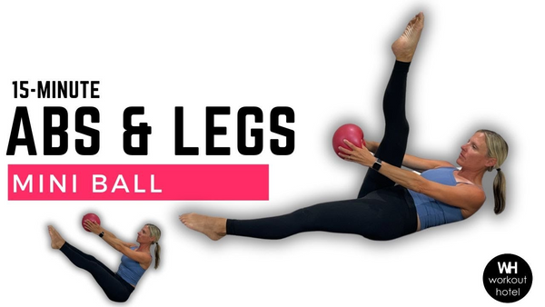 AB & LEG MINI BALL BLAST | 15- Minute Workout